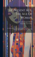 Present Age, The Age Of Woman