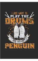 I Just Want To Play Drums And Pet My Penguin: Graph Paper Notebook / Journal (6 X 9 - 5 Squares per inch - 120 Pages) - Gift Idea for Drummer And Musician