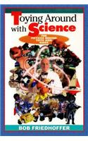 Toying Around with Science