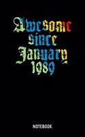 Awesome Since January 1989 Notebook: 6x9 Blank Lined Awesome Since January 1989 Notebook Or Couple Book - Birthday Journal Or Romantic Diary for Men and Women