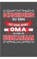 Schneiderin Zu Sein Ist Eine Ehre - Oma Zu Sein Ist Unbezahlbar