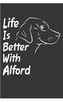 Life Is Better With Alford: Blank Dotted Male Dog Name Personalized & Customized Labrador Notebook Journal for Women, Men & Kids. Chocolate, Yellow & Black Lab Accessories Item