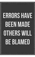 Errors Have Been Made Others Will Be Blamed