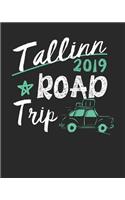 Tallinn Road Trip 2019: Tallinn Travel Journal- Tallinn Vacation Journal - 150 Pages 8x10 - Packing Check List - To Do Lists - Outfit Planner And Much More