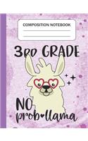 3rd Grade No Prob-llama - Composition Notebook: Wide Ruled Lined Journal for Llama Lovers Third Grade Students Kids and Llama teachers Appreciation Gift