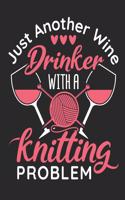 Just Another Wine Drinker with a Knitting Problem