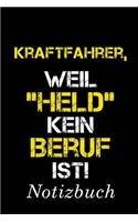 Kraftfahrer Weil Held Kein Beruf Ist Notizbuch