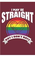 I May Be Straight But I Don't Hate
