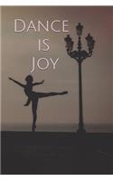 Dance Is Joy: A Journal for Your Joyful Thoughts