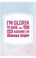 I'm Gloria to Save Time, Let's Just Assume I'm Always Right