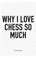 Why I Love Chess So Much