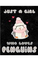 Just a Girl Who Loves Penguins