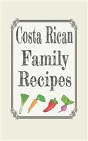 Costa Rican family recipes: Blank cookbooks to write in