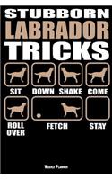 Stubborn Labrador Retriever Tricks Weekly Planner