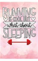 running is cool but what about sleeping: Lined Notebook / Diary / Journal To Write In 6x9 Daily Fitness Planner - weight loss notebook, Gym Workout pink