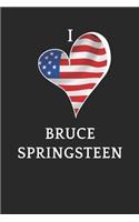 I love Bruce Springsteen