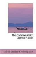 The Commonwealth Reconstructed