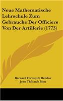 Neue Mathematische Lehrschule Zum Gebrauche Der Officiers Von Der Artillerie (1773)