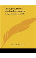 Cliuia, Julia, Montia, Marchia, Ravensburgia