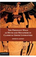 The Pregnant Male as Myth and Metaphor in Classical Greek Literature