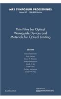 Thin Films for Optical Waveguide Devices and Materials for Optical Limiting: Volume 597