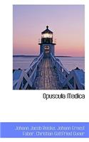 Opuscula Medica: (English)