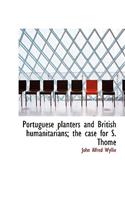 Portuguese Planters and British Humanitarians; The Case for S. Thom
