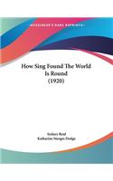 How Sing Found The World Is Round (1920)