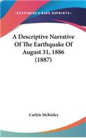 Descriptive Narrative Of The Earthquake Of August 31, 1886 (1887)