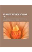 Friends' Review Volume 24; A Religious, Literary and Miscellaneous Journal: (English)