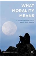 What Morality Means