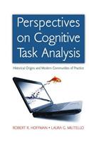 Perspectives on Cognitive Task Analysis