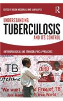 Understanding Tuberculosis and its Control