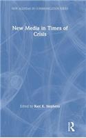 New Media in Times of Crisis