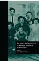 Race and the Production of Modern American Nationalism