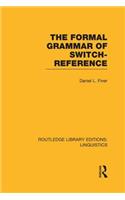 Formal Grammar of Switch-Reference (Rle Linguistics B: Grammar)
