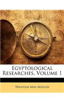 Egyptological Researches, Volume 1