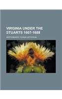 Virginia Under the Stuarts 1607-1688