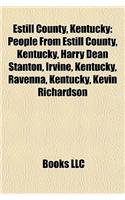 Estill County, Kentucky: People from Estill County, Kentucky, Harry Dean Stanton, Irvine, Kentucky, Ravenna, Kentucky, Kevin Richardson(English)