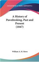 History of Pawnbroking, Past and Present (1847)