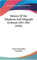 History Of The Telephone And Telegraph In Brazil, 1851-1921 (1922)