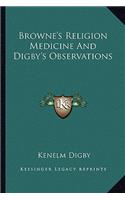 Browne's Religion Medicine and Digby's Observations