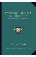 Windows That Let in the Light: Sermons on the Parables(English)