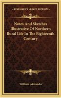 Notes and Sketches Illustrative of Northern Rural Life in the Eighteenth Century