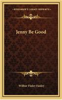 Jenny Be Good