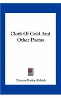 Cloth of Gold and Other Poems