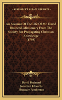 An Account of the Life of Mr. David Brainerd, Missionary from the Society for Propagating Christian Knowledge (1798)
