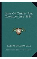 Laws of Christ for Common Life (1884)