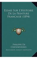 Essais Sur L'Histoire De La Peinture Francaise (1894)