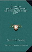 Storia Del Bombardamento Di Genova Nell'Anno 1684 (1877)